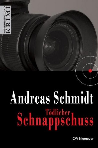 Tödlicher Schnappschuss - Andreas Schmidt