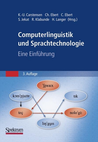 Computerlinguistik und Sprachtechnologie - Kai-Uwe Carstensen; Christian Ebert; Cornelia Ebert; Susanne Jekat; Hagen Langer; Ralf Klabunde
