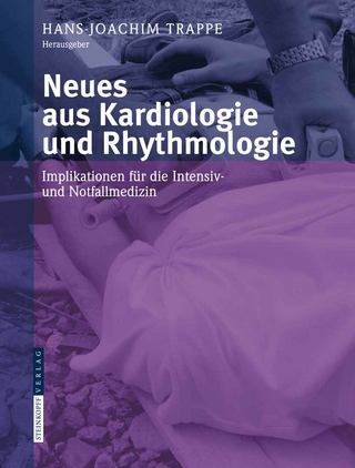 Neues aus Kardiologie und Rhythmologie - Hans-Joachim Trappe; Hans-Joachim Trappe