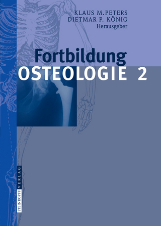 Fortbildung Osteologie 2 - Klaus M. Peters; Klaus M. Peters; Dietmar P. König; Dietmar Pierre König