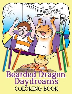 Bearded Dragon Daydreams Coloring Book - A K Beck
