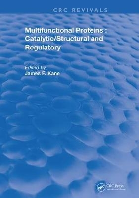 Multifunctional Proteins - James F. Kane