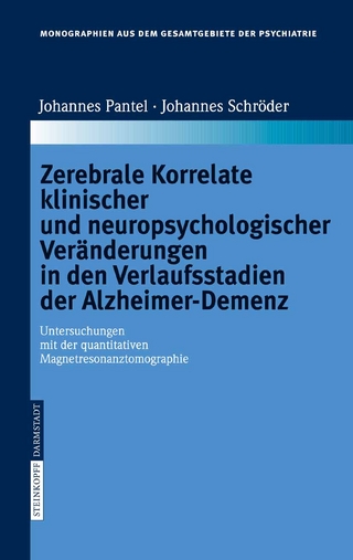 Zerebrale Korrelate klinischer und neuropsychologischer Veränderungen in den Verlaufsstadien der Alzheimer-Demenz - Pantel Johannes; Johannes Schröder