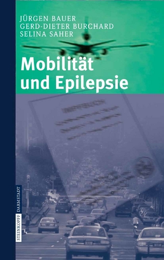 Mobilität und Epilepsie - Jürgen Bauer; G.-D. Burchard; S. Saher