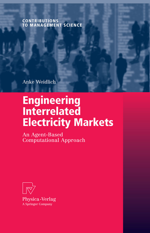 Engineering Interrelated Electricity Markets - Anke Weidlich