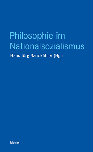 Philosophie im Nationalsozialismus - Hans Jörg Sandkühler (Hrsg.); Hans Jörg Sandkühler