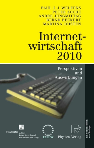 Internetwirtschaft 2010 - Paul J.J. Welfens; Peter Zoche; Andre Jungmittag; Bernd Beckert; Martina Joisten