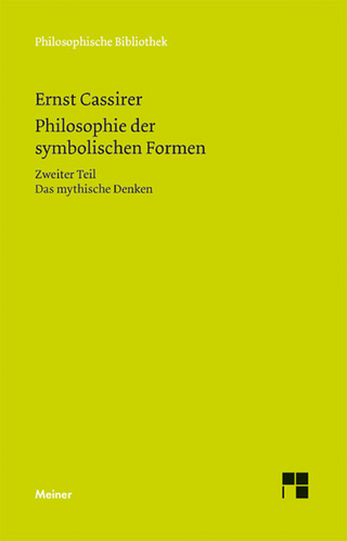 Philosophie der symbolischen Formen. Zweiter Teil - Ernst Cassirer; Birgit Recki
