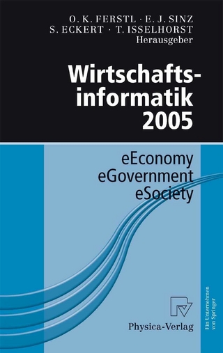 Wirtschaftsinformatik 2005 - Otto Ferstl; Elmar J. Sinz; Sven Eckert; Tilman Isselhorst