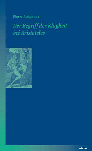Der Begriff der Klugheit bei Aristoteles - Pierre Aubenque