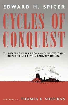 Cycles of Conquest - Edward H. Spicer