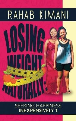 Losing Weight Naturally - Rahab Kimani