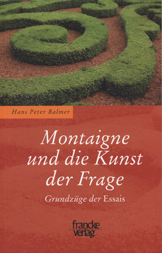 Montaigne und die Kunst der Frage - Hans-Peter Balmer