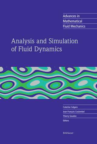 Analysis and Simulation of Fluid Dynamics - Caterina Calgaro; Jean-François Coulombel; Thierry Goudon