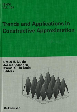 Trends and Applications in Constructive Approximation - Detlef H. Mache; József Szabados; Marcel G. de Bruin
