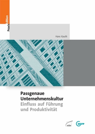 Passgenaue Unternehmenskultur - Hans Kauth