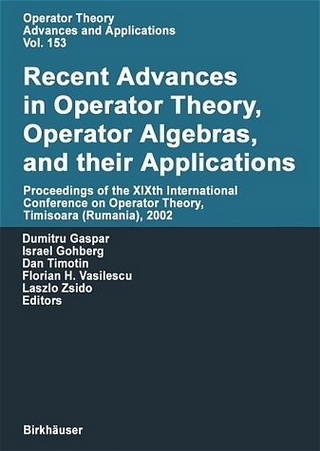 Recent Advances in Operator Theory, Operator Algebras, and their Applications - Dumitru Gaspar; Israel Gohberg; Dan Timotin; Florian H. Vasilescu; Laszlo Zsido