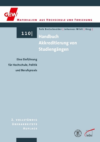Handbuch Akkreditierung von Studiengängen -  Falk Bretschneider;  Johannes Wildt