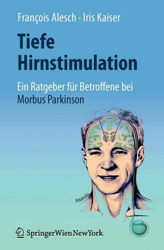 Tiefe Hirnstimulation: Ein Ratgeber für Betroffene bei Morbus Parkinson - François Alesch; Iris Kaiser