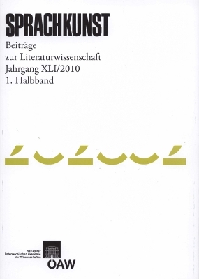 Sprachkunst. Beiträge zur Literaturwissenschaft / Jahrgang 41/201 1. Halbband - Herbert Foltinek; Hans Höller