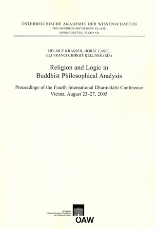 Religion and Logic in Buddhist Philosophical Analysis - Helmut Krasser; Horst Lasic; Eli Franco; Birgit Kellner