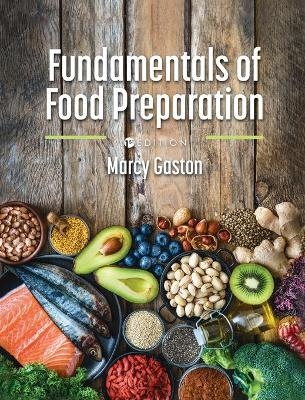 Fundamentals of Food Preparation - Marcy E Gaston