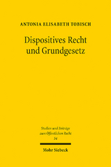 Dispositives Recht und Grundgesetz - Antonia Elisabeth Tobisch