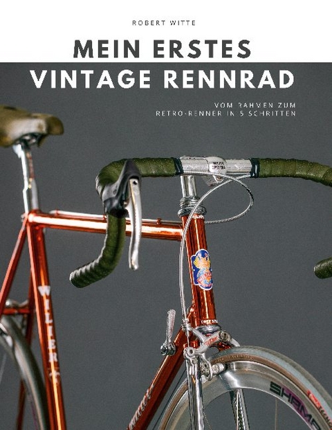 Mein erstes Vintage Rennrad - Robert Witte