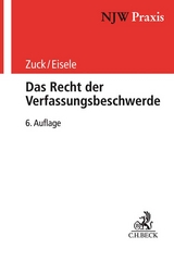 Das Recht der Verfassungsbeschwerde - Zuck, Holger; Eisele, Reiner; Zuck, Rüdiger