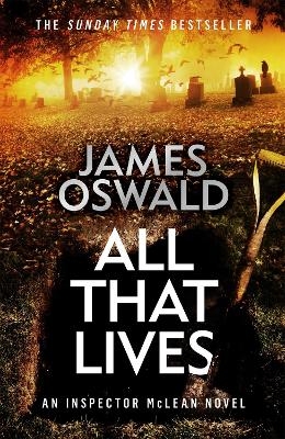 All That Lives - James Oswald