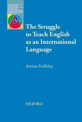 The Struggle to Teach English as an International Language E-Book - Adrian Holliday