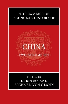 The Cambridge Economic History of China 2 Volume Hardback Set - 