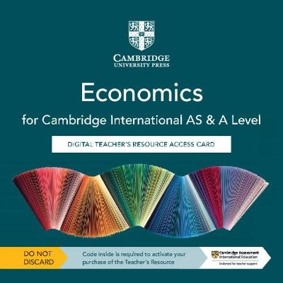 Cambridge International AS & A Level Economics Digital Teacher's Resource Access Card - George Vlachonikolis, Mark Collins, Roger Croft