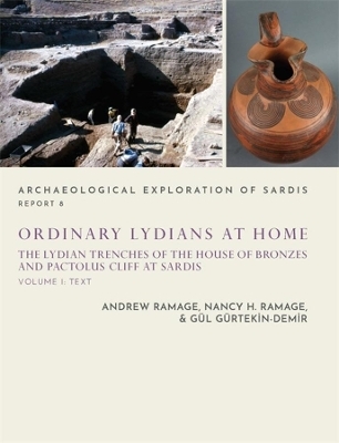 Ordinary Lydians at Home - Andrew Ramage, Nancy H. Ramage, R. Gül Gürtekin-Demir