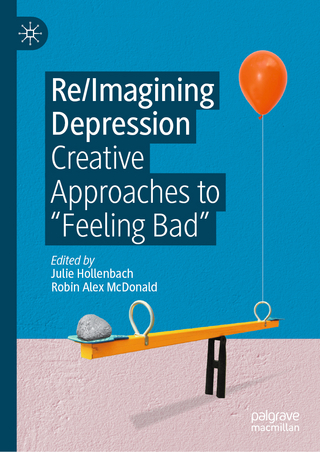 Re/Imagining Depression - Julie Hollenbach; Robin Alex McDonald