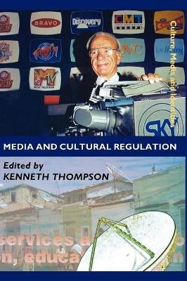 Media and Cultural Regulation - Kenneth A. Thompson