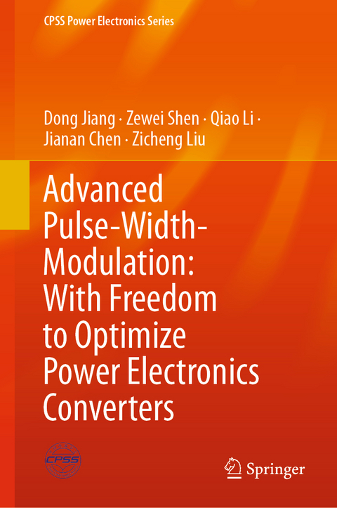 Advanced Pulse-Width-Modulation: With Freedom to Optimize Power Electronics Converters - Dong Jiang, Zewei Shen, Qiao Li, Jianan Chen, Zicheng Liu