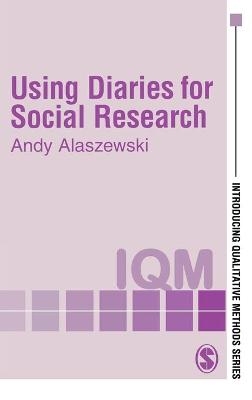 Using Diaries for Social Research - Andy Alaszewski