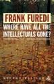 Where Have All the Intellectuals Gone? - Furedi Frank Furedi