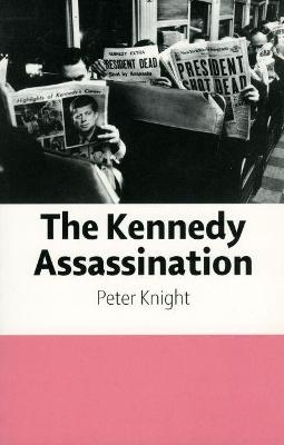 The Kennedy Assassination - Peter Knight