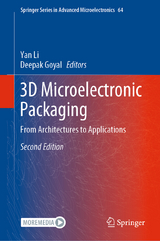 3D Microelectronic Packaging - Li, Yan; Goyal, Deepak