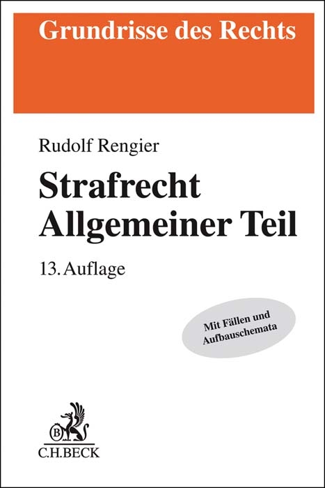 Strafrecht Allgemeiner Teil - Rudolf Rengier