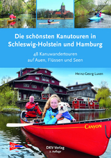 Die schönsten Kanutouren in Schleswig-Holstein und Hamburg - Luxen, Heinz-Georg