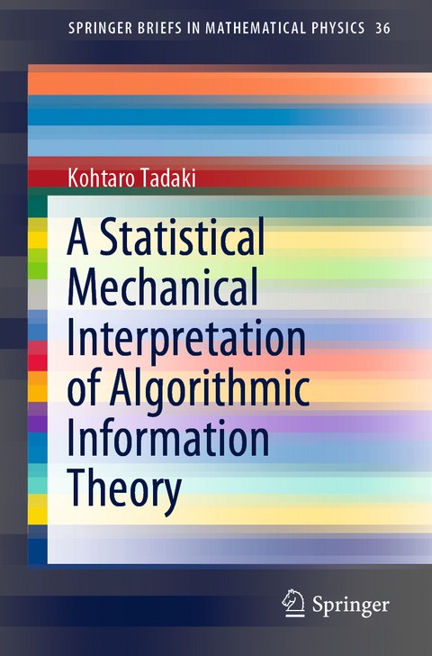 A Statistical Mechanical Interpretation of Algorithmic Information Theory - Kohtaro Tadaki