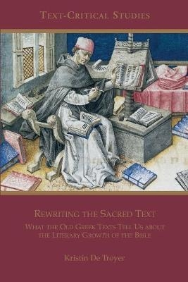 Rewriting the Sacred Text - Kristin De Troyer