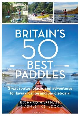 Great British Paddling Adventures - Richard Harpham