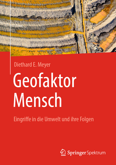 Geofaktor Mensch - Diethard E. Meyer