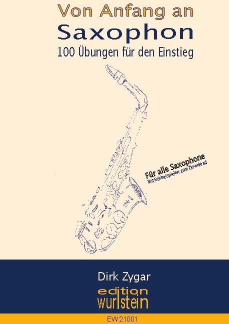 Von Anfang an: Saxophon - Dirk Zygar