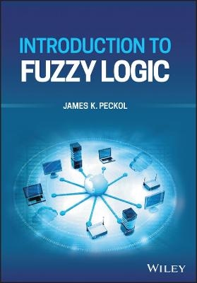 Introduction to Fuzzy Logic - James K. Peckol