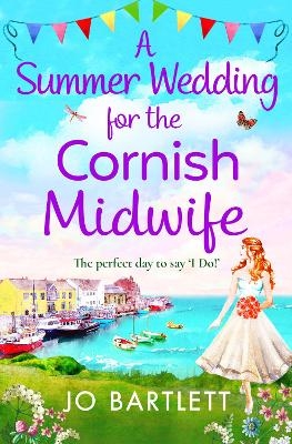 A Summer Wedding For The Cornish Midwife -  Jo Bartlett